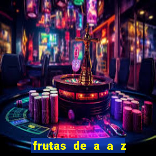 frutas de a a z frutas do cerrado de